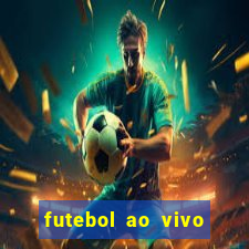 futebol ao vivo sem trava